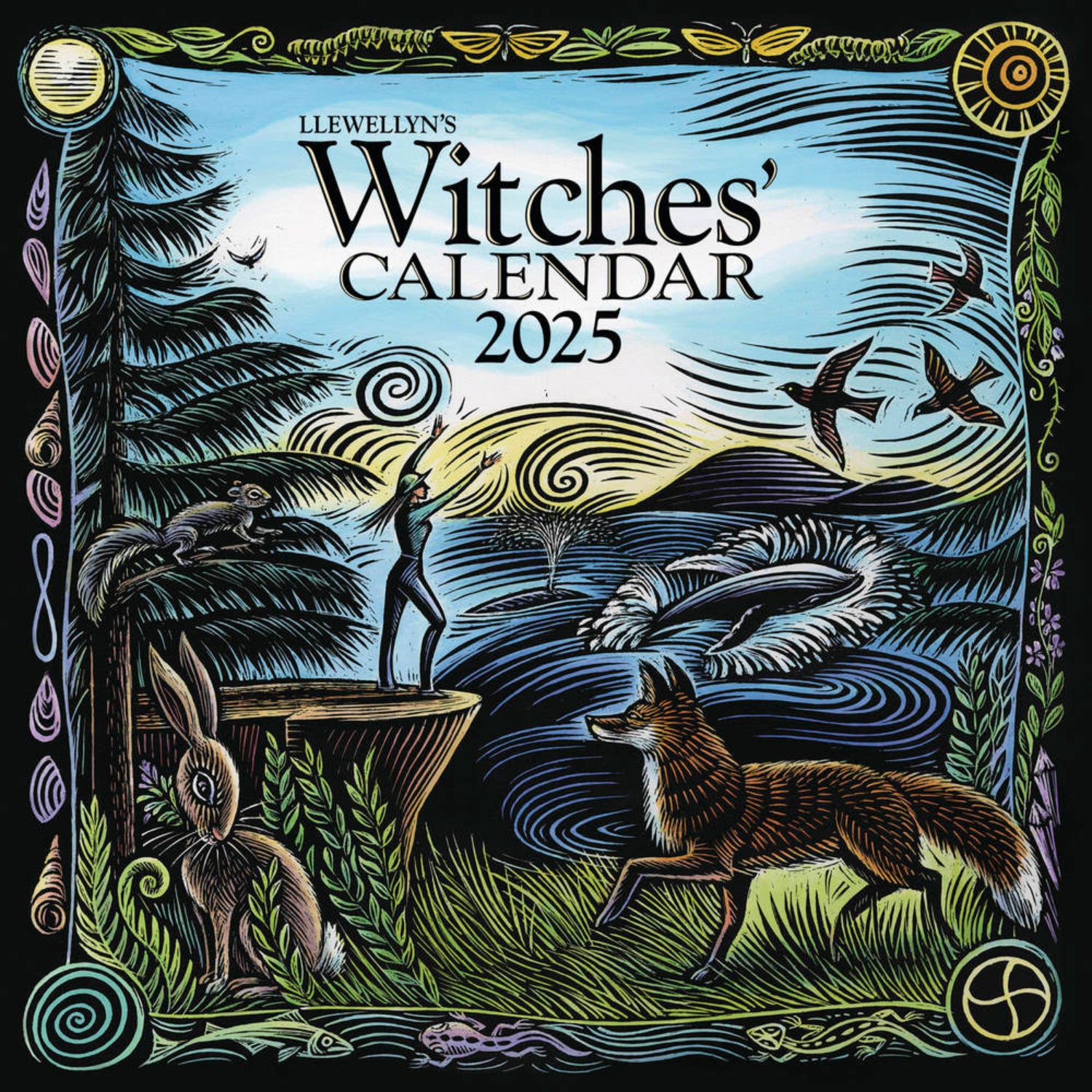 Cover art of Llewellyn's 2025 Witches' Calendar featuring vibrant scratchboard artwork. The illustration shows a magical forest scene with a woman in a witch's hat raising her arms near a swirling river, surrounded by a fox, rabbit, and birds in flight. The border includes mystical symbols, plants, and a glowing celestial design.